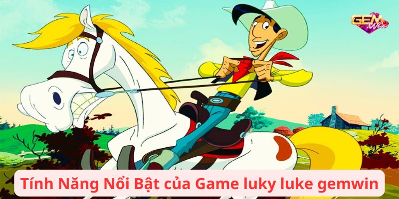 Luky Luke Gemwin: Bí Quyết Để Trở Thành Người May Mắn 2 luky luke gemwin 2
