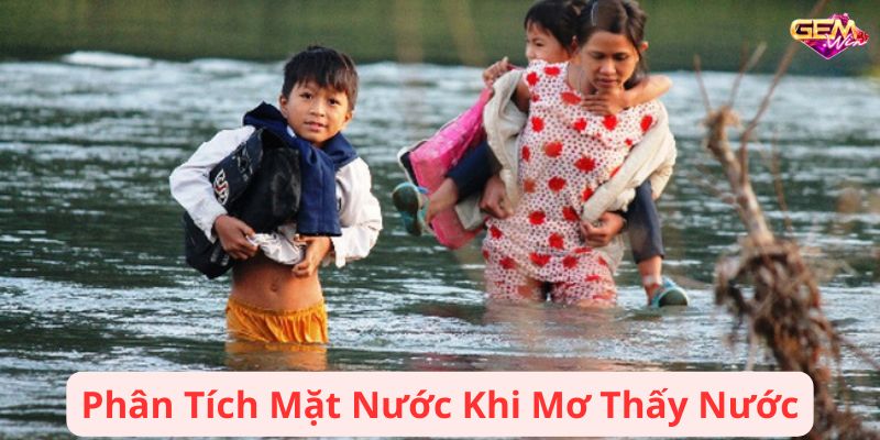 Mơ Thấy Nước: Điềm Báo Về Tình Cảm và Tương Lai 1 mo thay nuoc 3